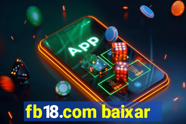 fb18.com baixar